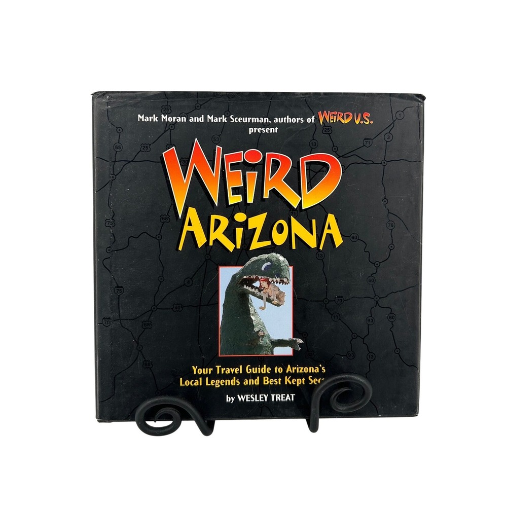 Weird Arizona Wesley Treat Hardcover Travel Guide Local Legends Weird US Series